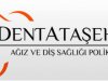 DENTATAŞEHİR, ATAŞEHİR AĞIZ ve DİŞ SAĞLIĞI POLİKLİNİĞİ