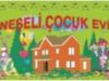 NEŞELİ ÇOCUK EVİ