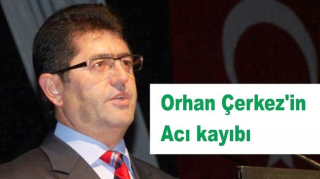 Orhan Çerkez'in Acı Günü