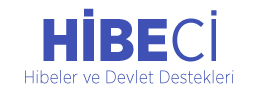 Hibeci – Hibe Destekleri ve Devlet Teşvikleri