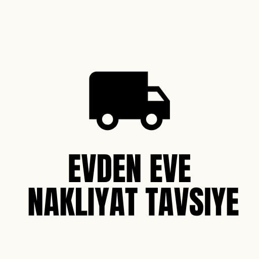 Evden Eve Nakliyat Tavsiye