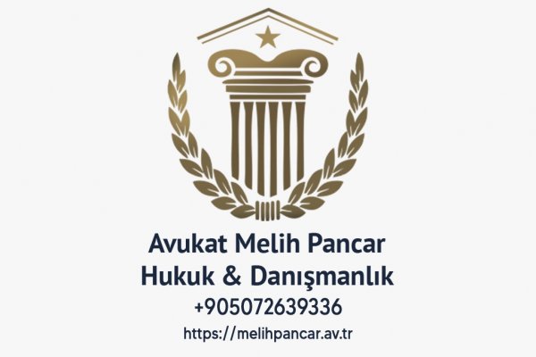 Avukat Melih Pancar Hukuk & Danışmanlık Bürosu