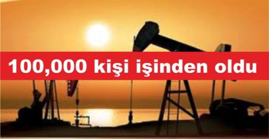 100,000 kişi işinden oldu