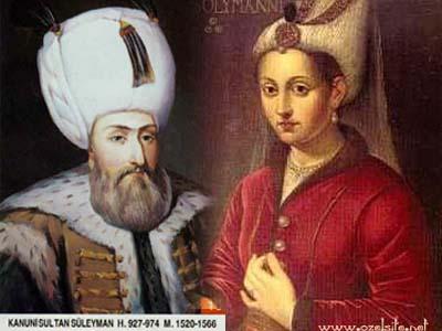 KANUNİ SULTAN SÜLEYMAN ( MUHTEŞEM SÜLEYMAN )  HÜRREM SULTAN