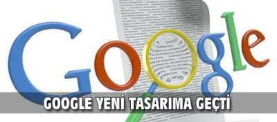 Google yeni tasarımına geçti