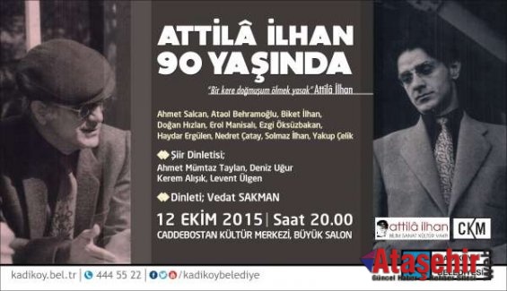 ATTİLÂ İLHAN KADIKÖY’DE ANILACAK