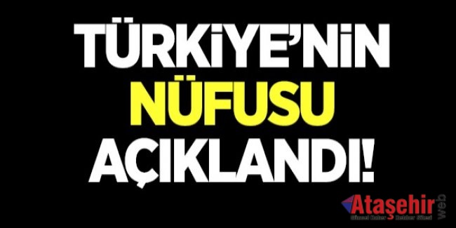 Türkiye nüfusu 78 milyon 741 bin 53 kişi oldu