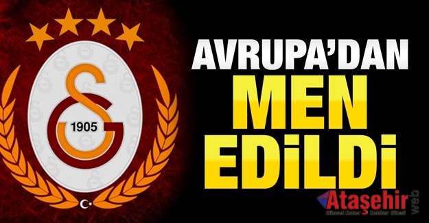 Galatasaray Avrupa'dan 1 yıl men edildi