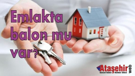 Emlakta balon mu var?