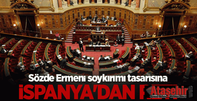 İspanya'dan 'Ermeni soykırımı' tasarısına ret