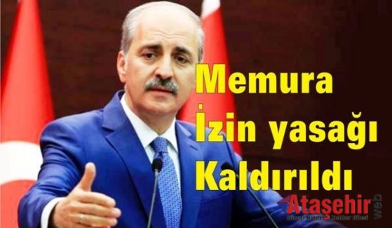 Memura İzin yasağı kaldırıldı