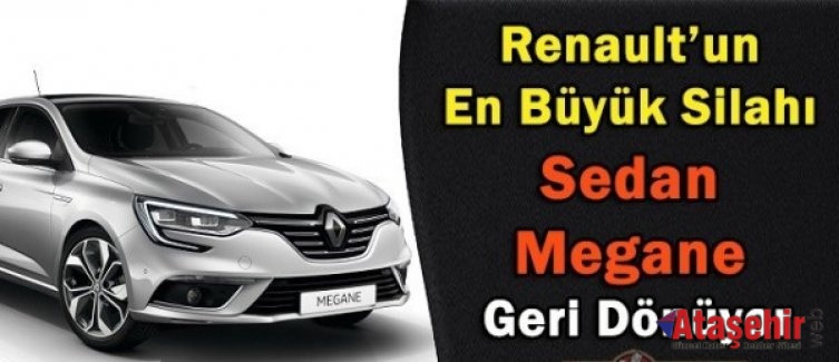 Efsane Megane Sedan Yeniden Türkiye'de!
