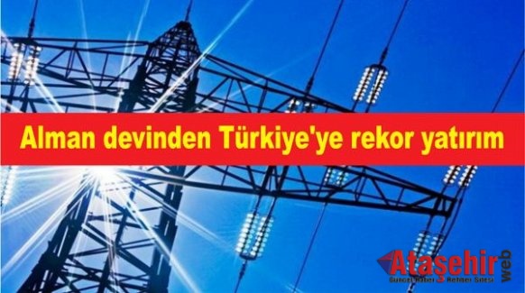 Alman devinden Türkiye'ye rekor yatırım