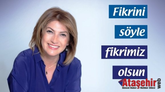FİKRİNİ SÖYLE FİKRİMİZ OLSUN!