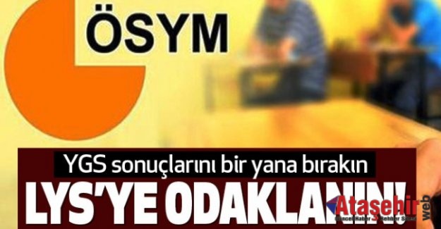 YGS sonuçlarını bir yana bırakın LYS’ye odaklanın!