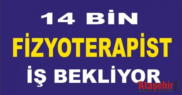 14 bin fizyoterapist iş bekliyor