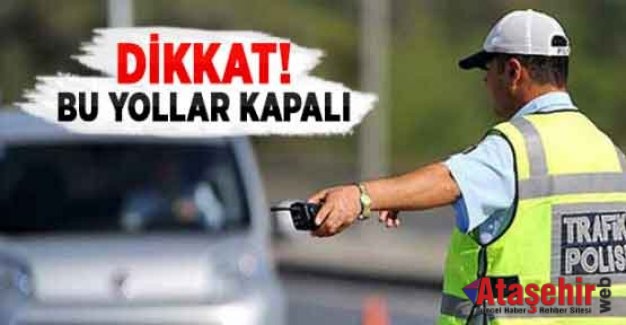 Ataşehir'de bu yollar kapatılacak