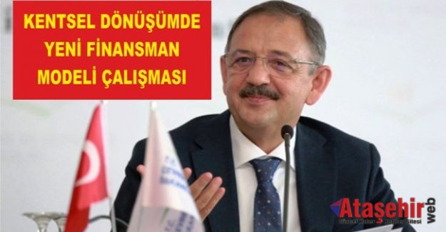 KENTSEL DÖNÜŞÜMDE YENİ FİNANSMAN MODELİ ÇALIŞMASI