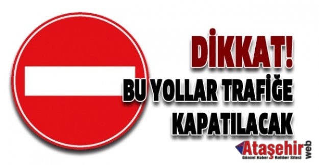 Adalet  Yürüyüş Nedeniyle Trafiğe Kapatılacak Yollar
