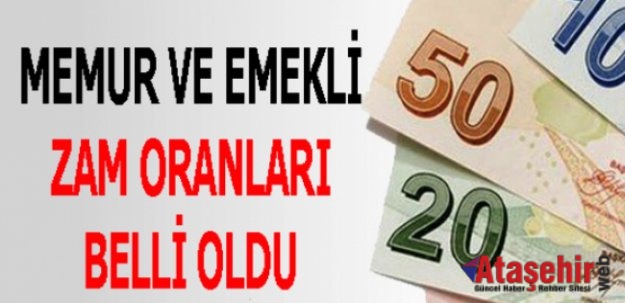 Memur ve Emeklilerinin alacağı zam belli oldu
