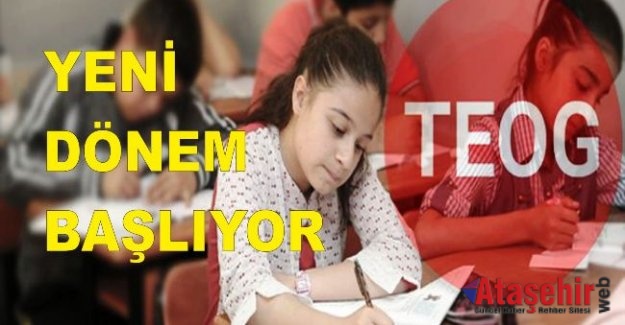 TEOG'da yeni dönem başlıyor