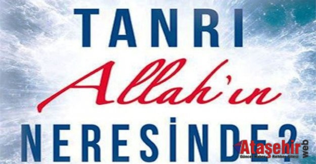 “Tanrı Allah’ın Neresinde”