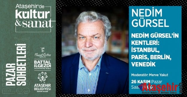 NEDİM GÜRSEL ATAŞEHİRLİ OKURLARIYLA BULUŞUYOR