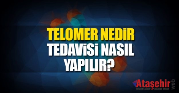 Telomer Tedavisi Nedir? (Telomer Nedir?)