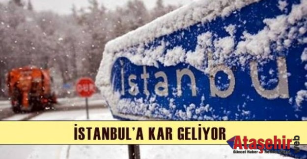 İSTANBUL'A KAR GELİYOR
