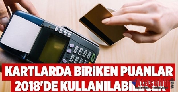 KREDİ KARTI PUANLAR 2018'E DEVREDİLECEK