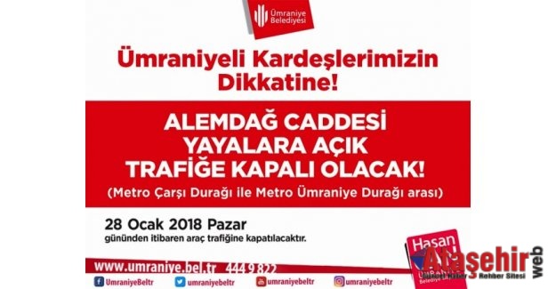 Ümraniye Alemdağ Caddesi Pazar Günü Trafiğe Kapalı