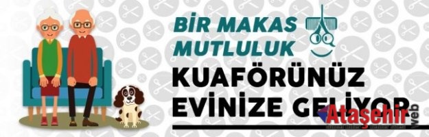 ATAŞEHİR'DE KUAFÖRÜNÜZ EVİNİZE GELİYOR