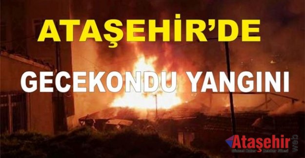 Ataşehir'de gecekondu yandı.