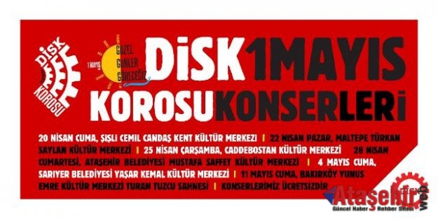 DİSK Korosu’ndan 1 Mayıs konserleri