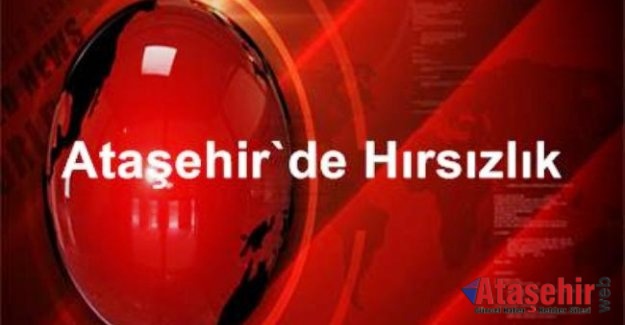 Ataşehir'de iş yerinden hırsızlık