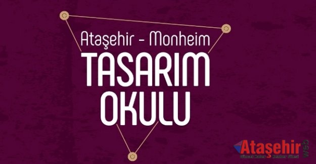 ATAŞEHİR  MONHEIM TASARIM OKULU AÇILIYOR
