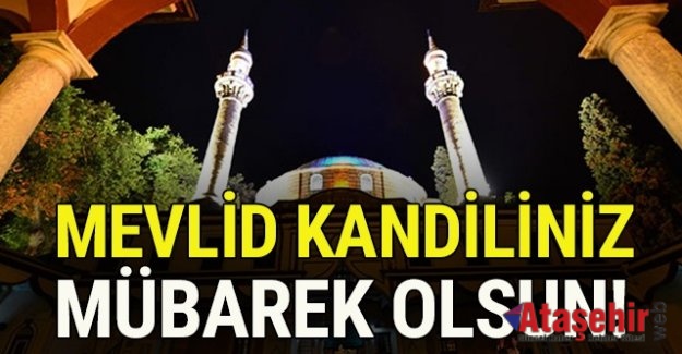 MEVLİD KANDİLİNİZ MÜBAREK OLSUN