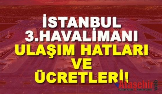 İstanbul Havalimanı Ulaşım Ücretleri