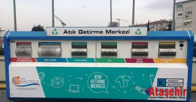 Kadıköy’ün İlk Atık Getirme Merkezi Tepe Nautilus’ta