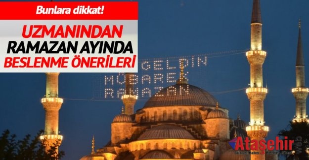 Ramazan ayını sağlıklı geçirme önerileri