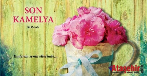 GİZEM DOLU BİR HİKAYE "SON KAMELYA”