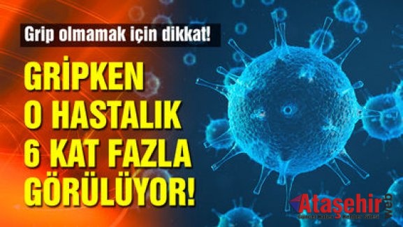 Gripken kalp krizi geçirme riski 6 kat daha fazla