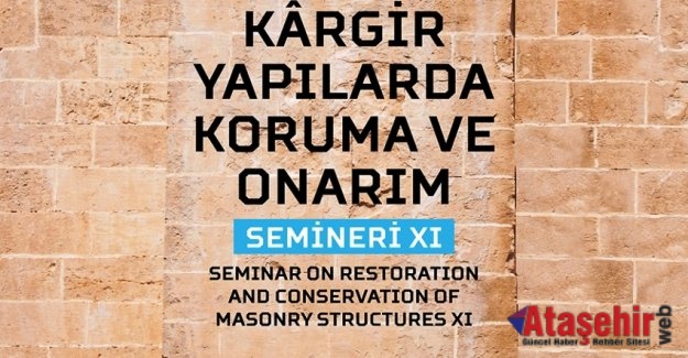 KÂRGİR YAPILARDA KORUMA VE ONARIM SEMİNERİ
