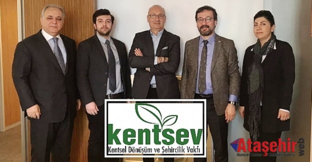 Kentsel Dönüşüm ve Şehircilik Vakfı ''KENTSEV'' Kuruldu