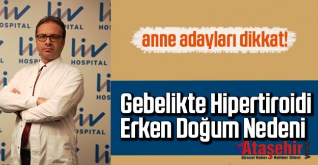 GEBELİKTE HİPERTİROİDİ ERKEN DOĞUM NEDENİ