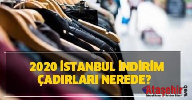 İstanbul indirim çadırları nerede? İndirim çadırları adresleri