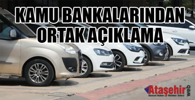 Kamu Bankalarından ortak açıklama, Kredi kampanyasından çıkartıldı