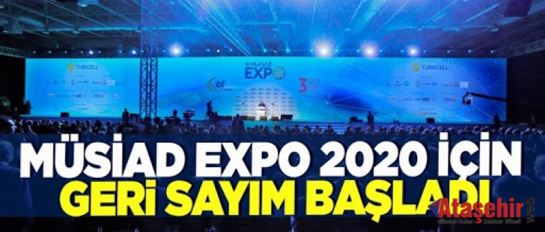 MÜSİAD EXPO 2020 İÇİN GERİ SAYIM BAŞLADI