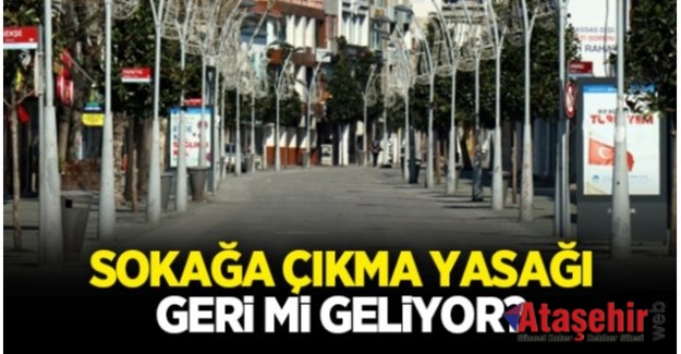 YASAKLAR GERİ Mİ GELİYOR?