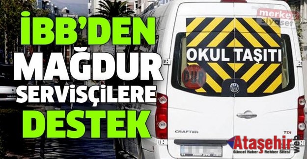 İBB’DEN MAĞDUR OLAN SERVİSÇİYE DESTEK